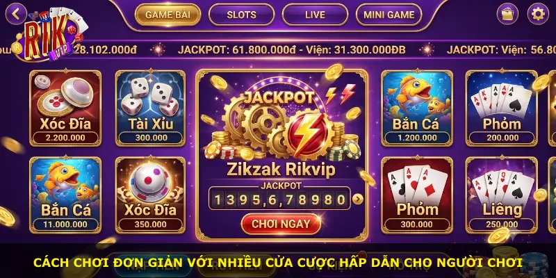 Cách chơi đơn giản với nhiều cửa cược hấp dẫn cho người chơi