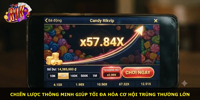 Chiến lược thông minh giúp tối đa hóa cơ hội trúng thưởng lớn