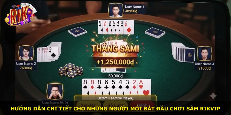 Hướng dẫn chi tiết cho những người mới bắt đầu chơi sâm Rikvip