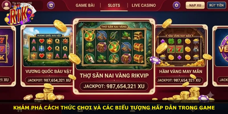 Khám phá cách thức chơi và các biểu tượng hấp dẫn trong game