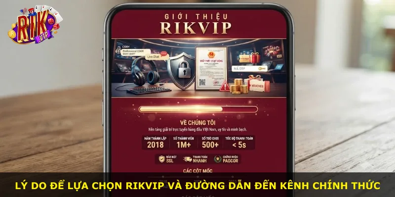 Lý do để lựa chọn Rikvip và đường dẫn đến kênh chính thức