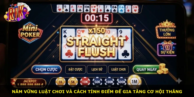 Nắm vững luật chơi và cách tính điểm để gia tăng cơ hội thắng