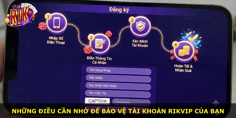 Những điều cần nhớ để bảo vệ tài khoản Rikvip của bạn
