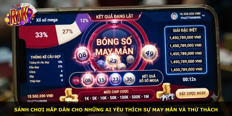 Sảnh chơi hấp dẫn cho những ai yêu thích sự may mắn và thử thách