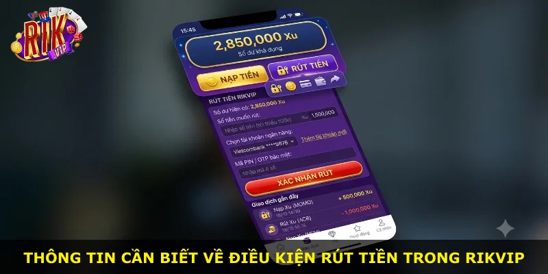 Thông tin cần biết về điều kiện rút tiền trong Rikvip