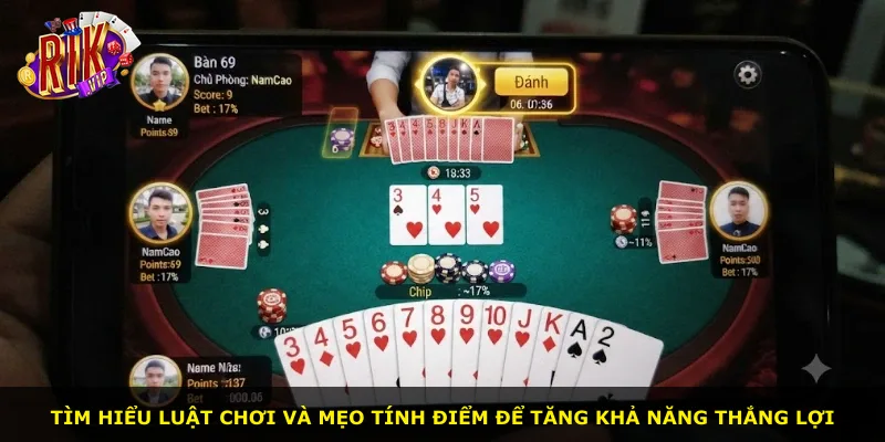 Tìm hiểu luật chơi và mẹo tính điểm để tăng khả năng thắng lợi