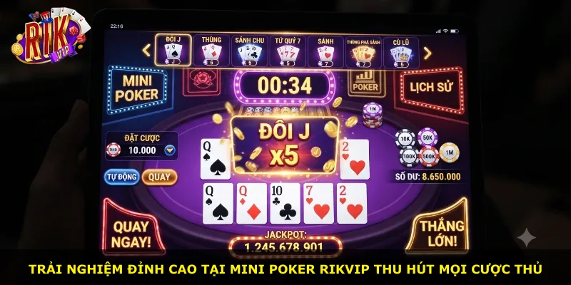 Trải nghiệm đỉnh cao tại Mini Poker Rikvip thu hút mọi cược thủ