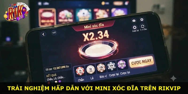 Trải nghiệm hấp dẫn với mini xóc đĩa trên Rikvip